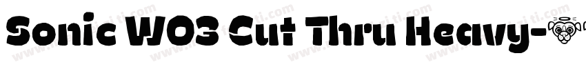 Sonic W03 Cut Thru Heavy字体转换